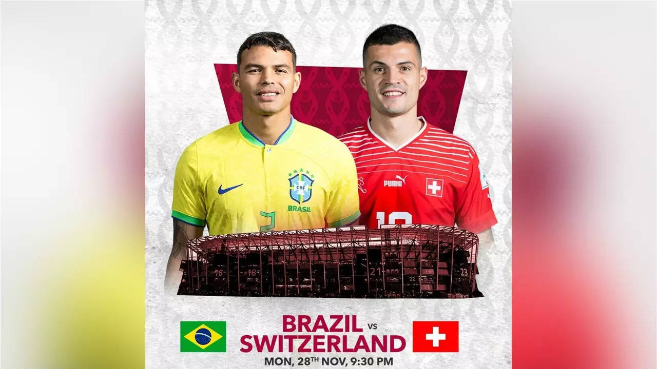 BRA Vs SUI FIFA World Cup Match Today Brazil Vs Switzerland When And