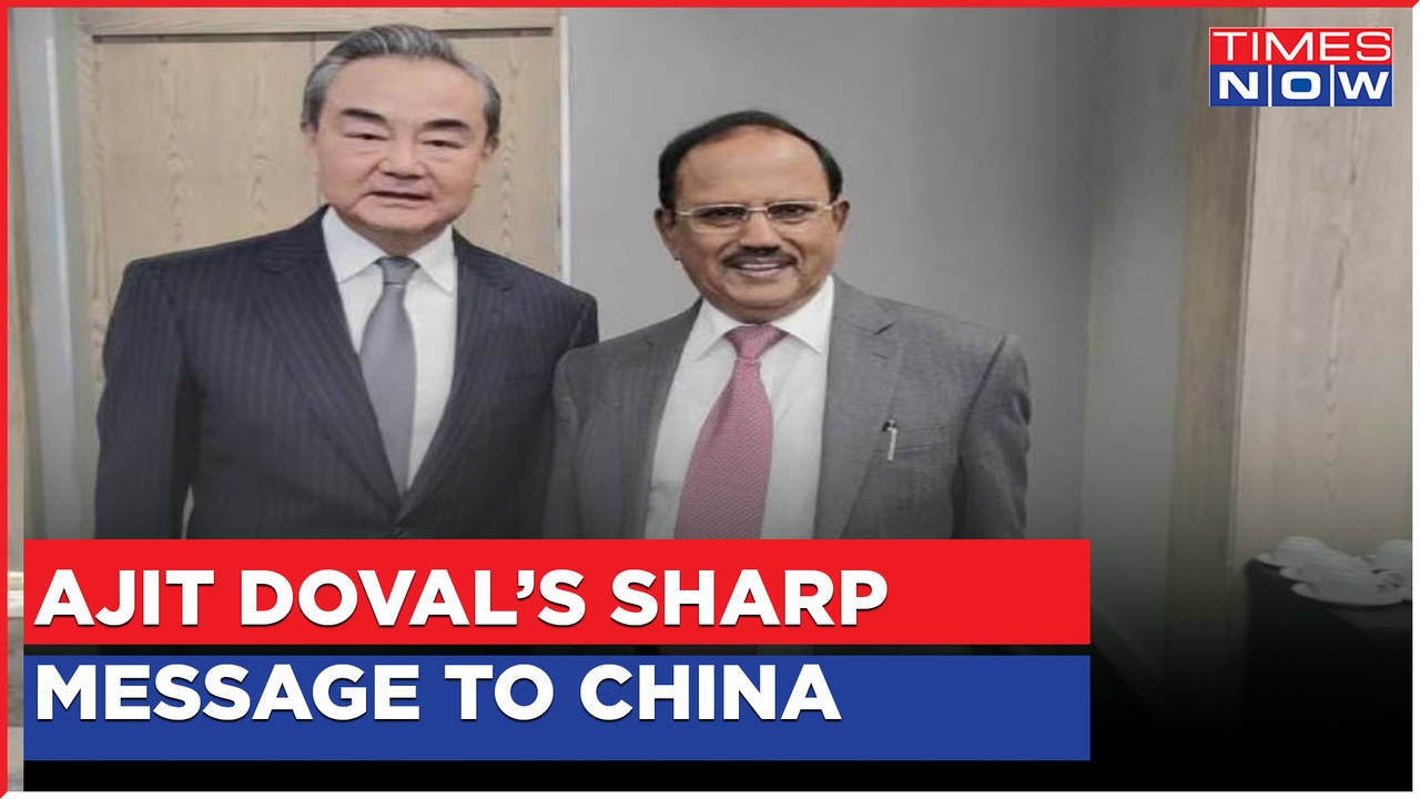 NSA Ajit Doval S Tough Talk To China S Wang Yi Says Trust Eroded