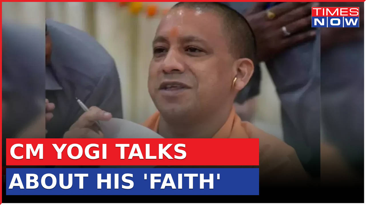 UP CM Yogi Adityanath Talks About How He Found His Faith Latest