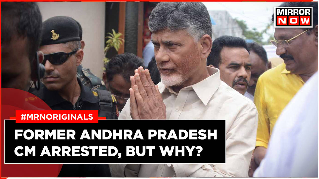 Former Andhra Pradesh Cm Chandrababu Naidu Arrested But Why Times Now