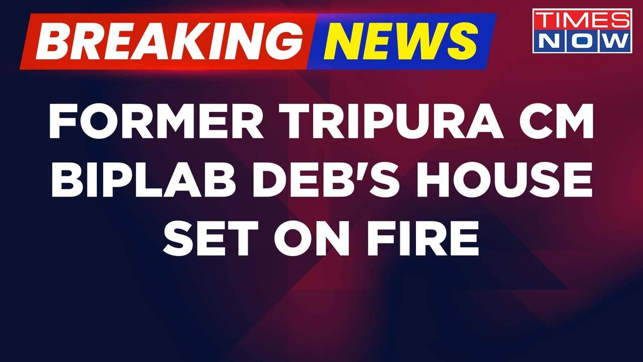 Former Tripura Cm Biplab Deb S House Set On Fire Vehicles Vandalised