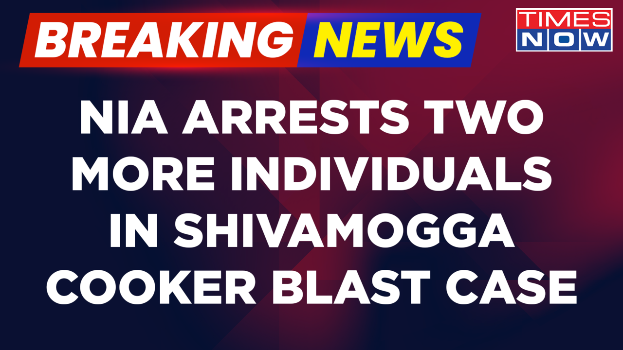 Breaking News NIA Arrests Two More Individuals In Shivamogga Cooker