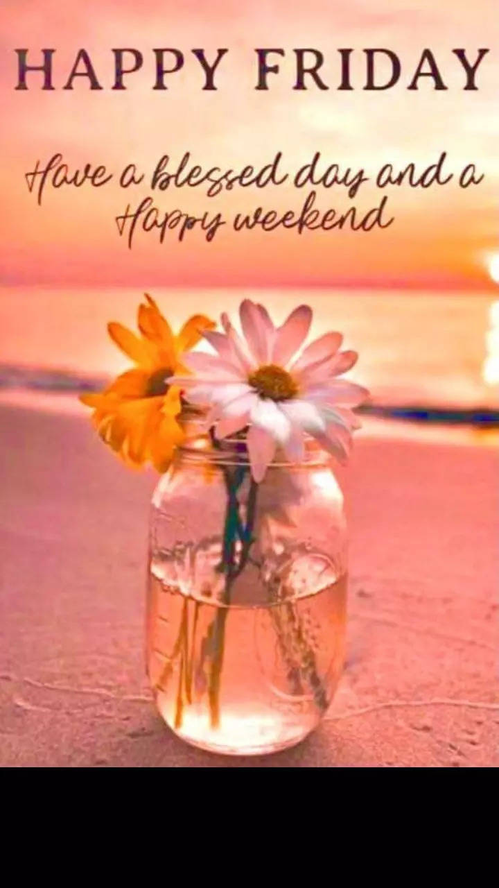 Good Morning – Wishing you a happy Friday and a beautiful weekend