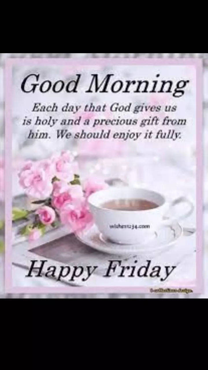 Good morning images and wishes to share on Friday | Times Now