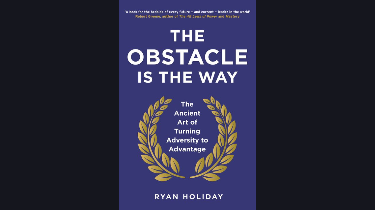 ryan holiday the obstacle is the way