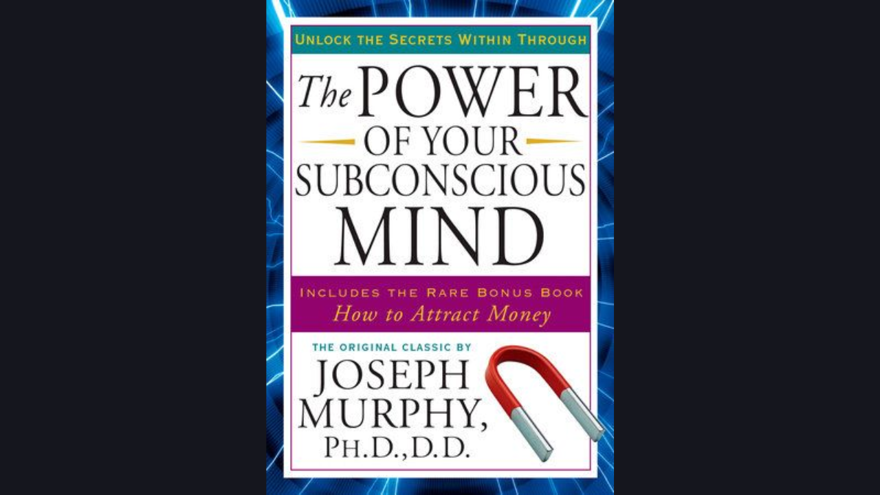 The Power of Your Subconscious Mind by Joseph Murphy 1963