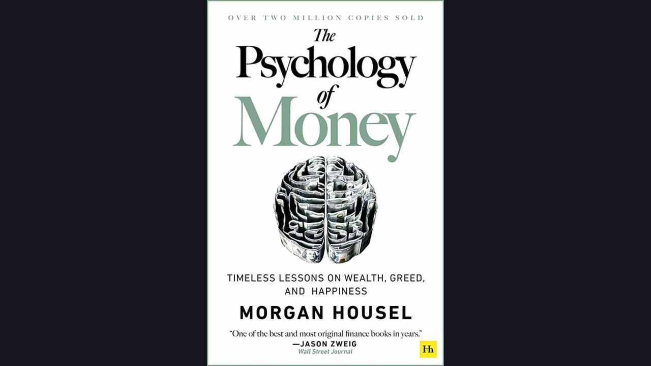 The Psychology of Money Timeless lessons on wealth greed and happiness by Morgan Housel 2020