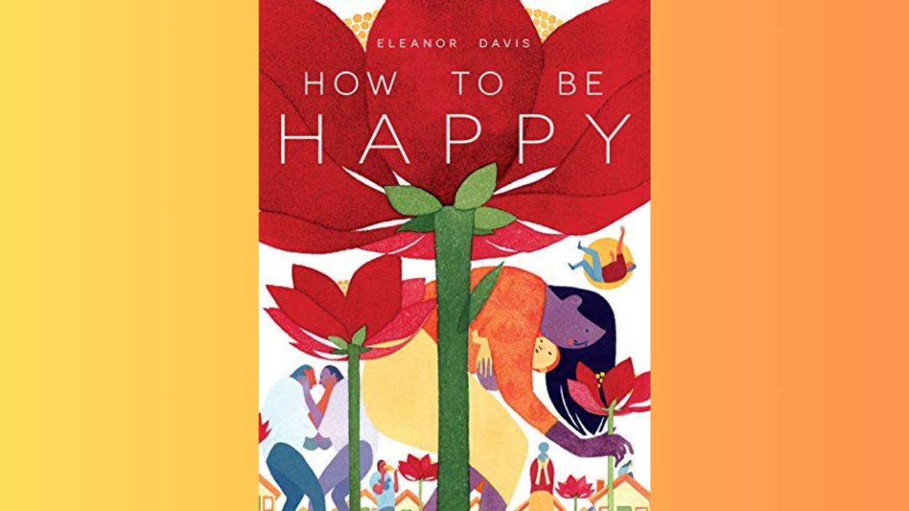 How To Be Happy by Eleanor Davis