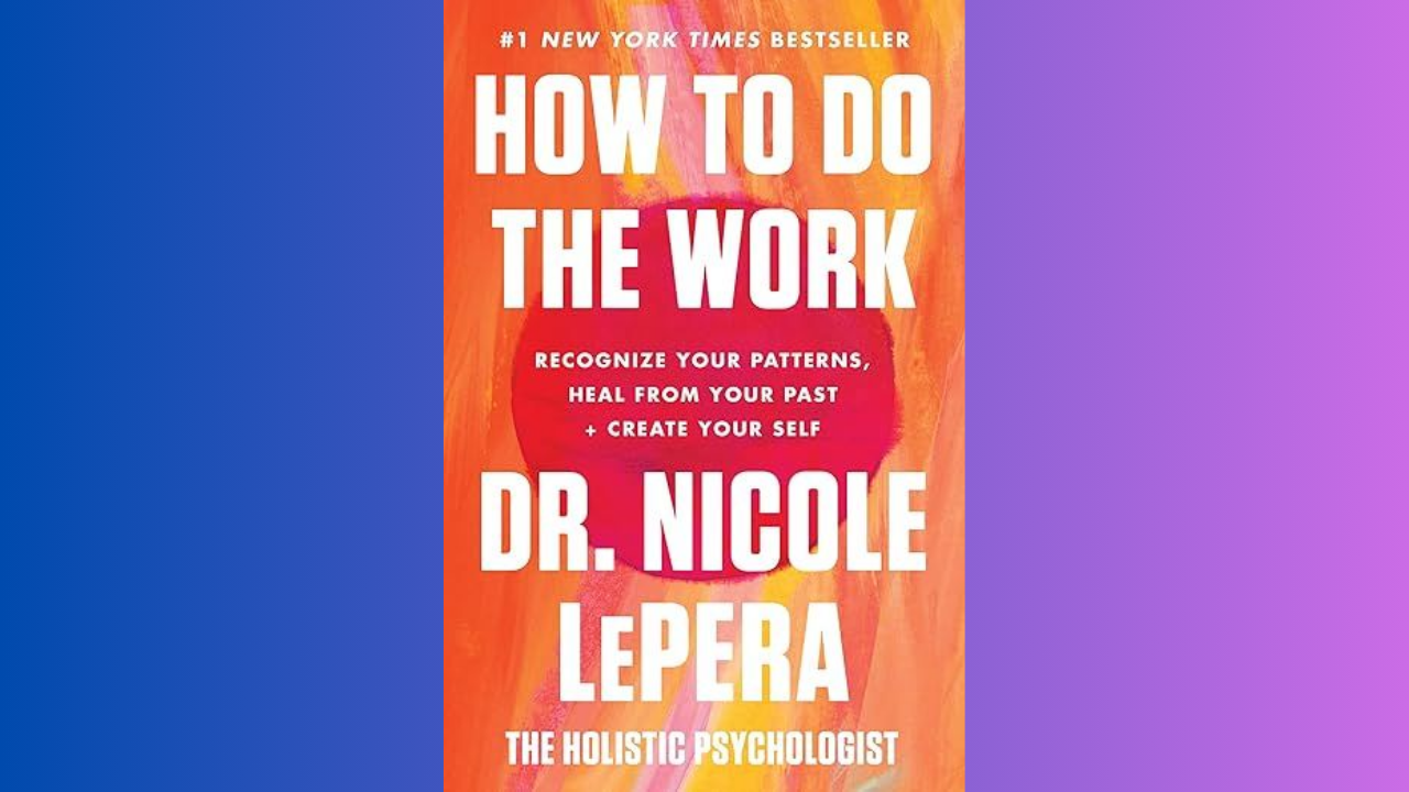 How to Do the Work by Dr Nicole Lepera