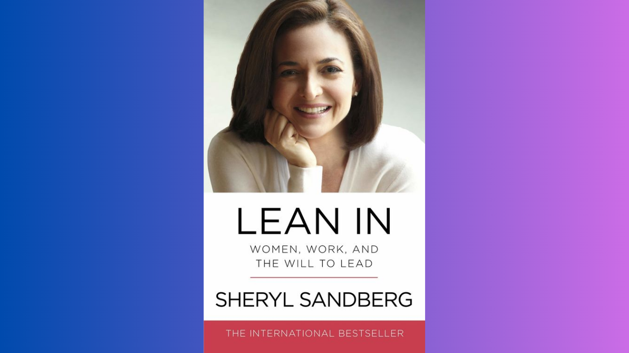 Lean In Women Work and the Will to Lead by Sheryl Sandberg