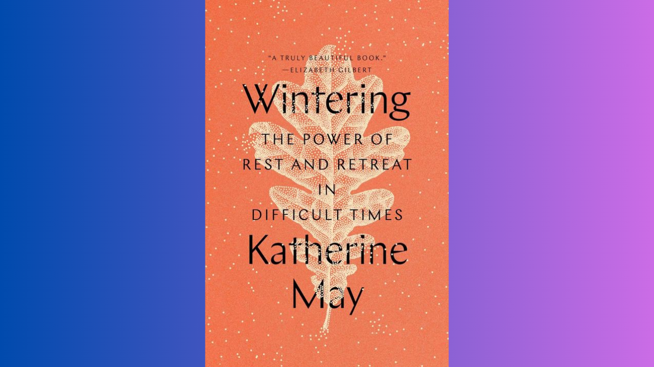 Wintering by Katherine May