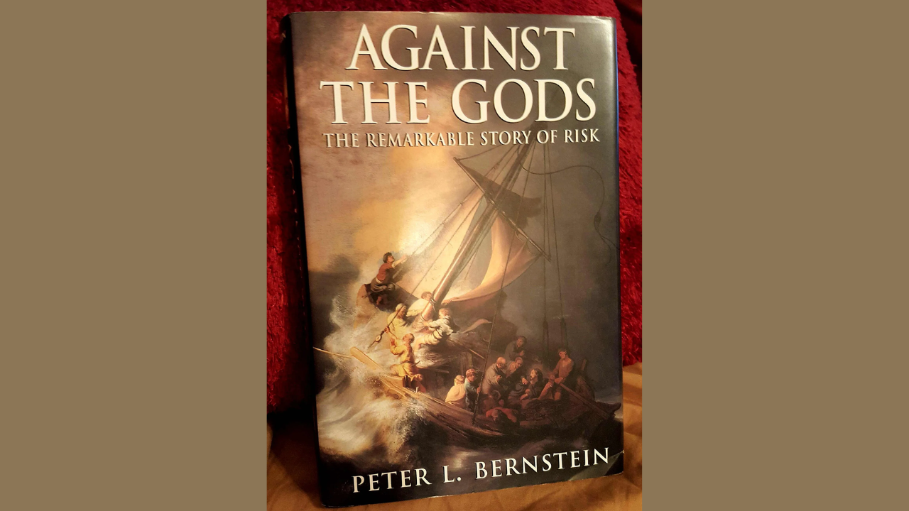 Against The Gods by Peter L Bernstein