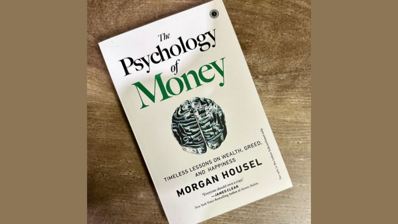 The Psychology of Money by Morgan Housel