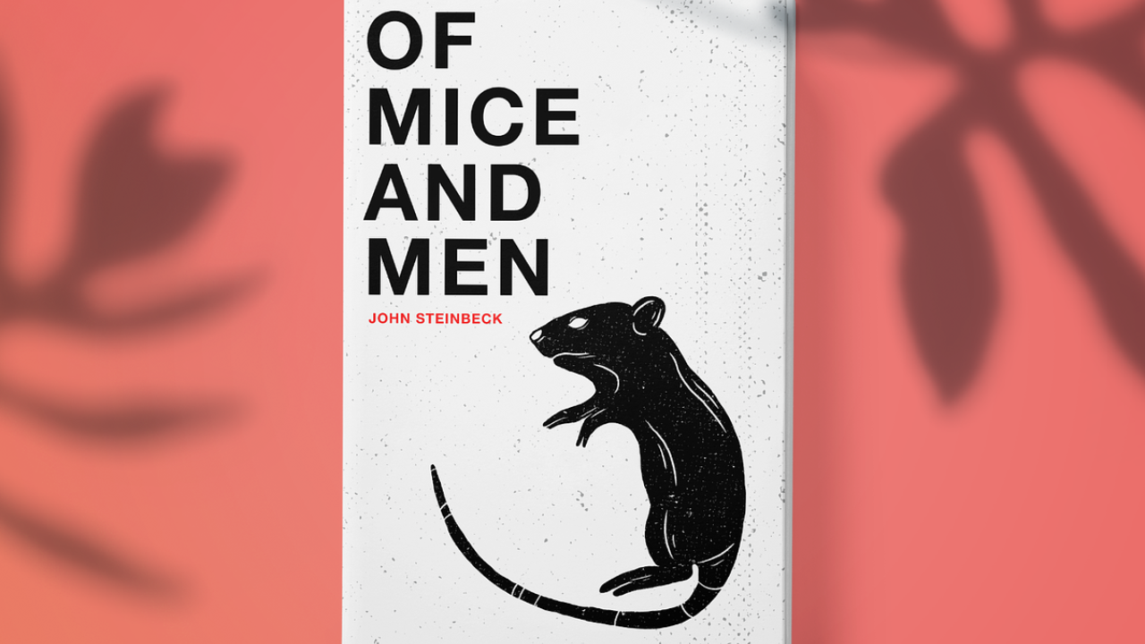 Of Mice and Men by John Steinbeck