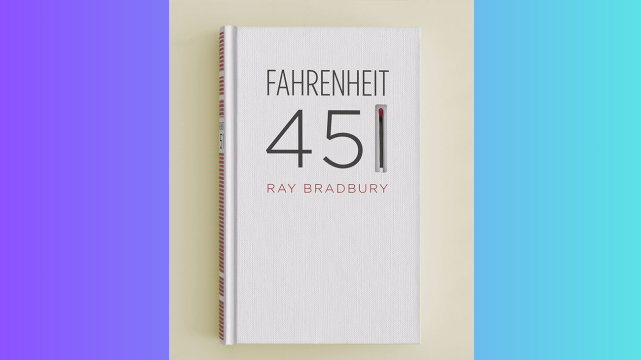 Fahrenheit 451 by Ray Bradbury