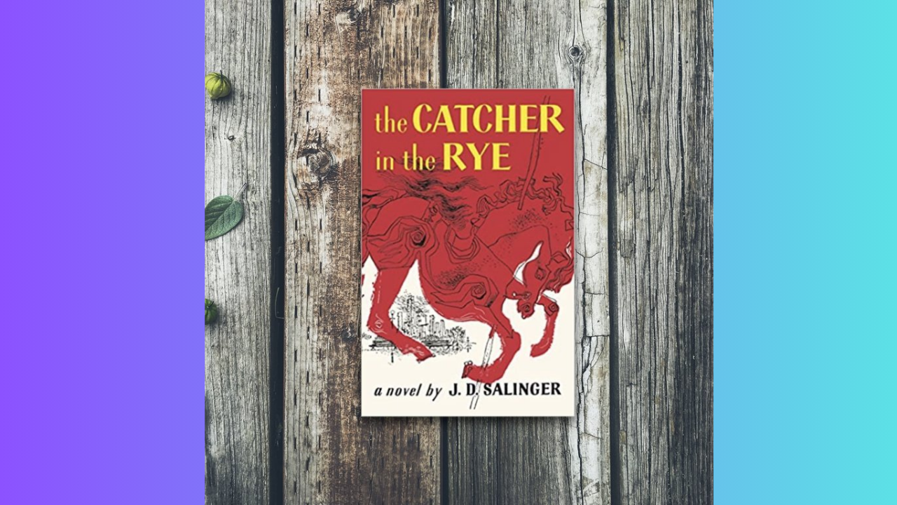 The Catcher in the Rye by J D Salinger