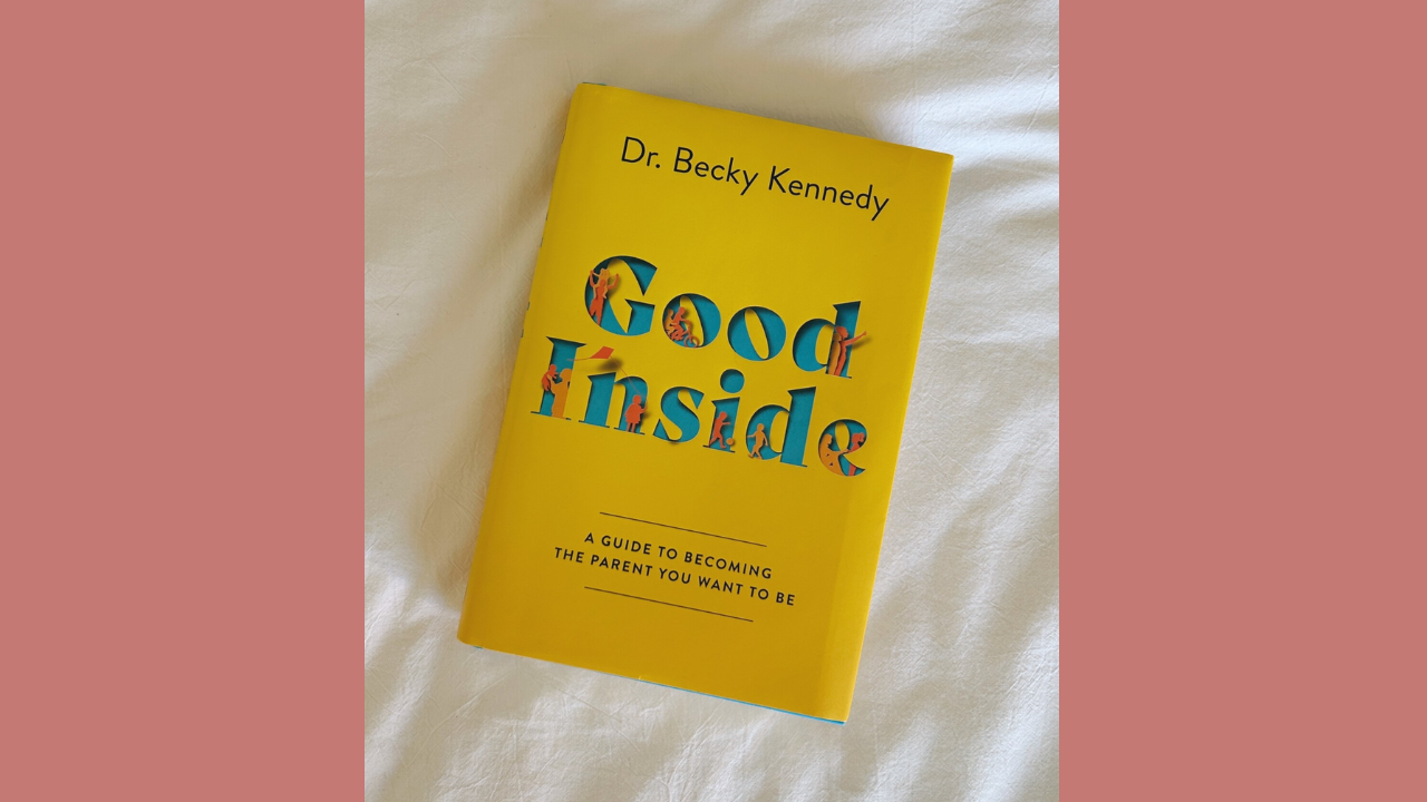 Good Inside by Dr Becky Kennedy