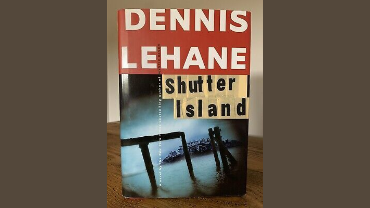 Shutter Island by Dennis Lehane