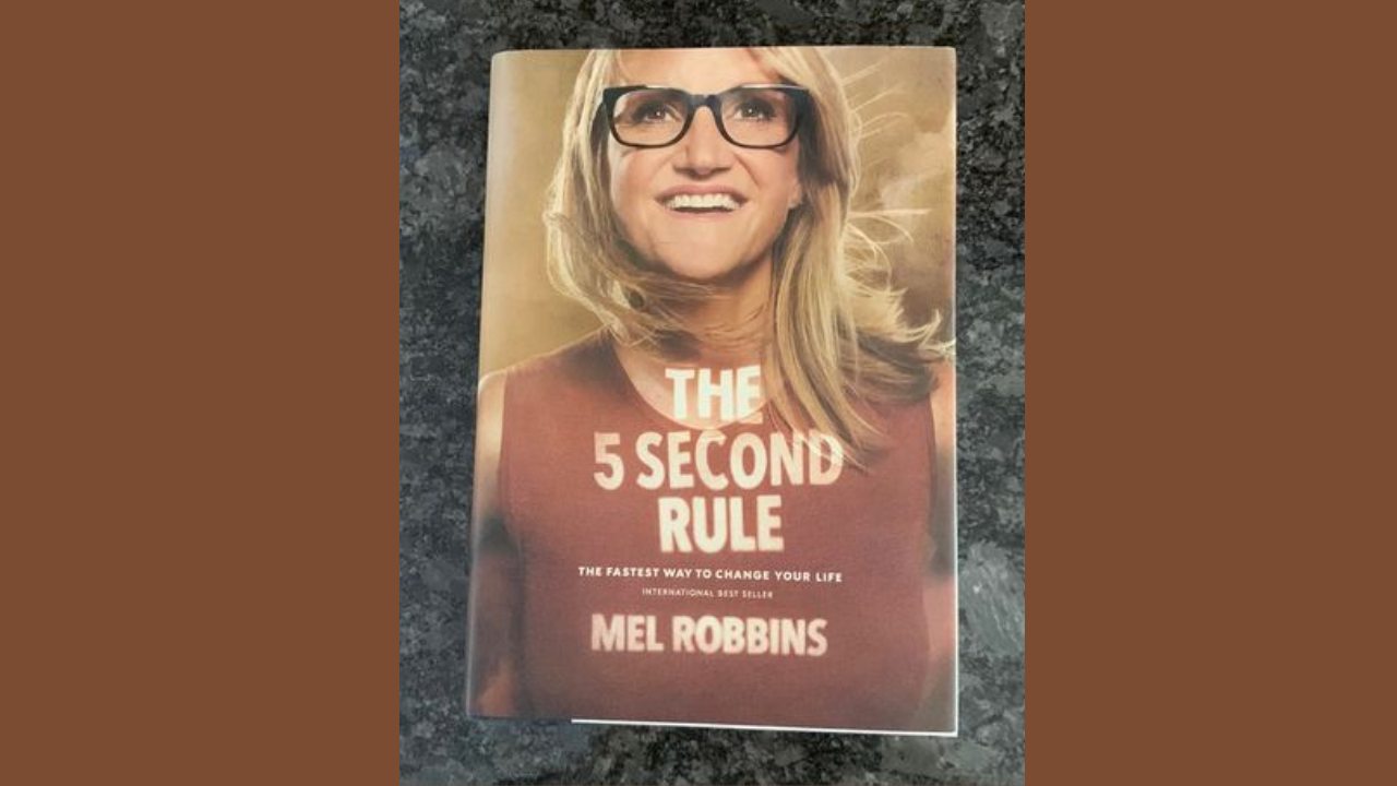 The 5 Second Rule by Mel Robbins