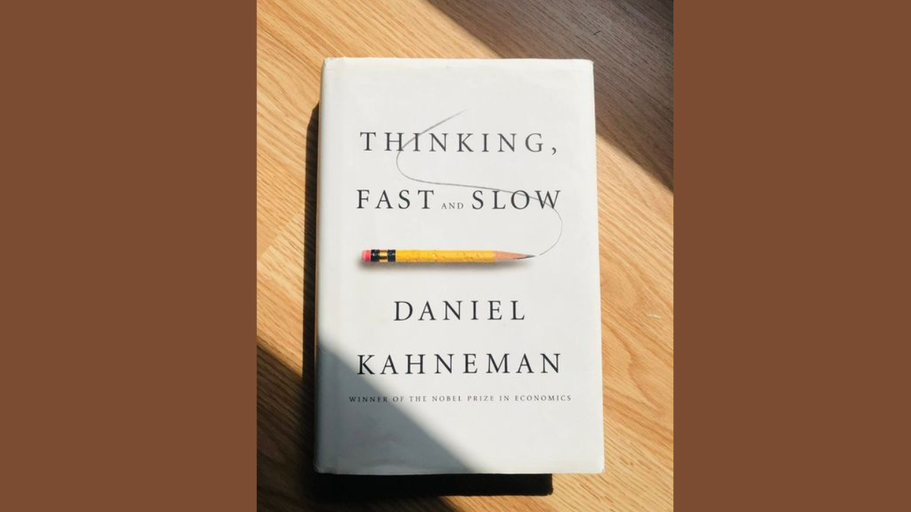 Thinking Fast and Slow by Daniel Kahneman