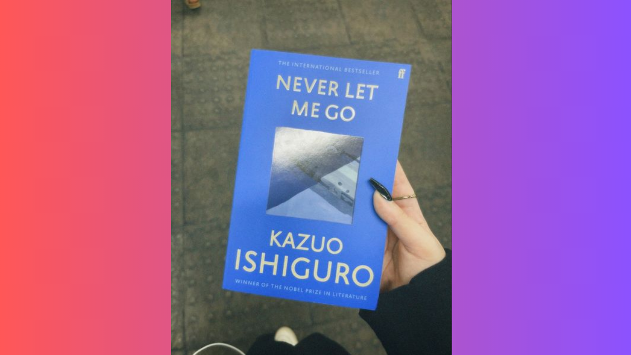 Never Let Me Go by Kazuo Ishiguro