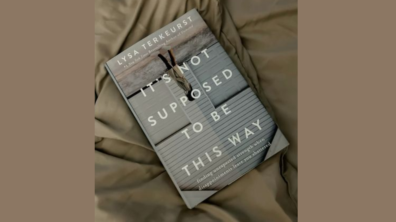 Its Not Supposed To Be This Way by Lysa TerKeurst