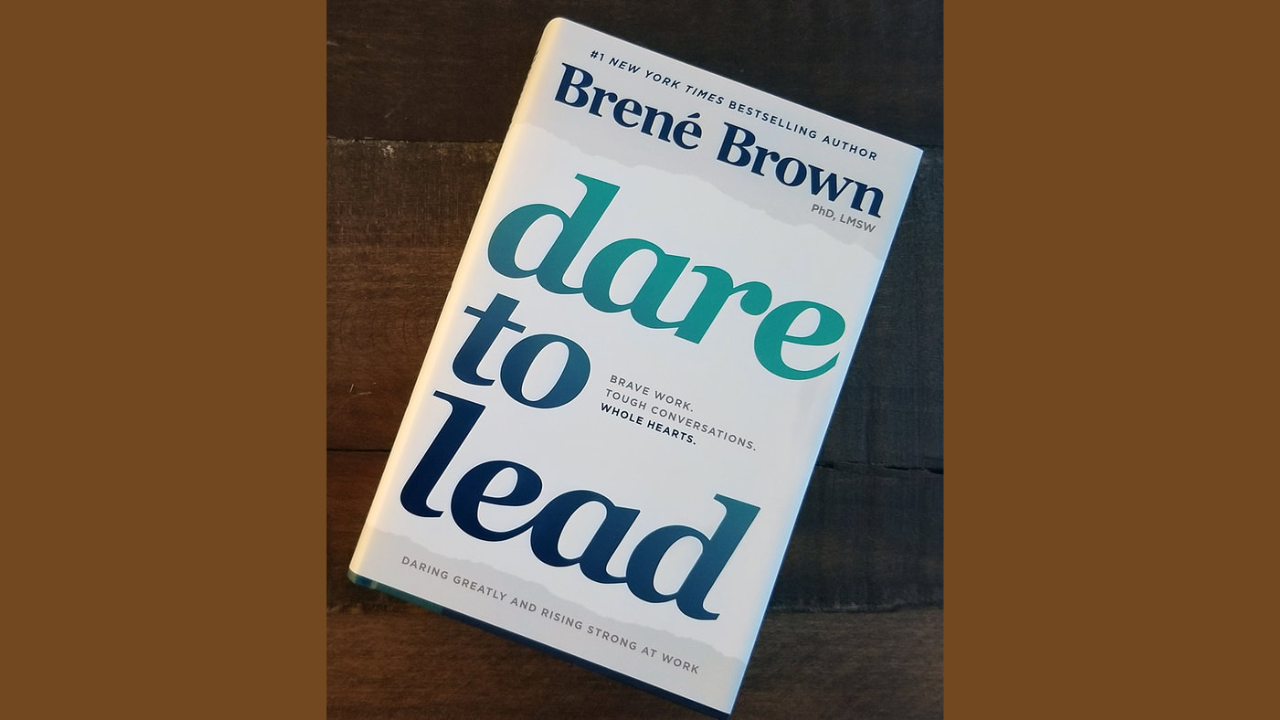 Dare To Lead by Brene Brown