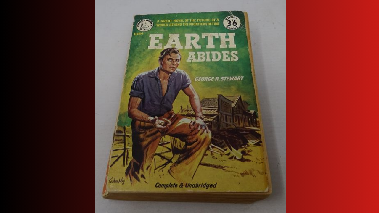 Earth Abides by George R Stewart