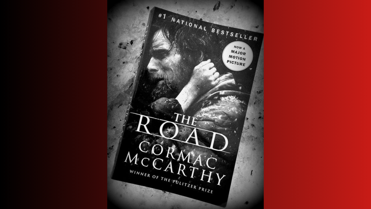 The Road by Cormac McCarthy