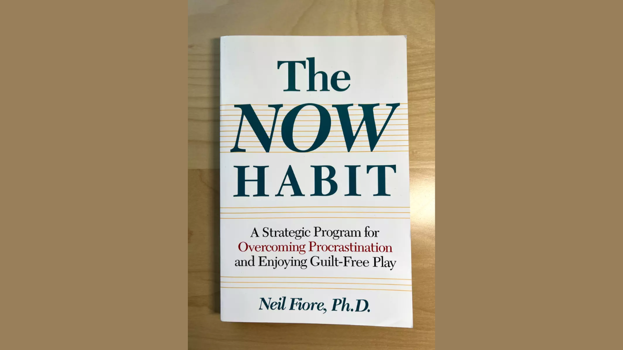 The Now Habit by Neil Fiore