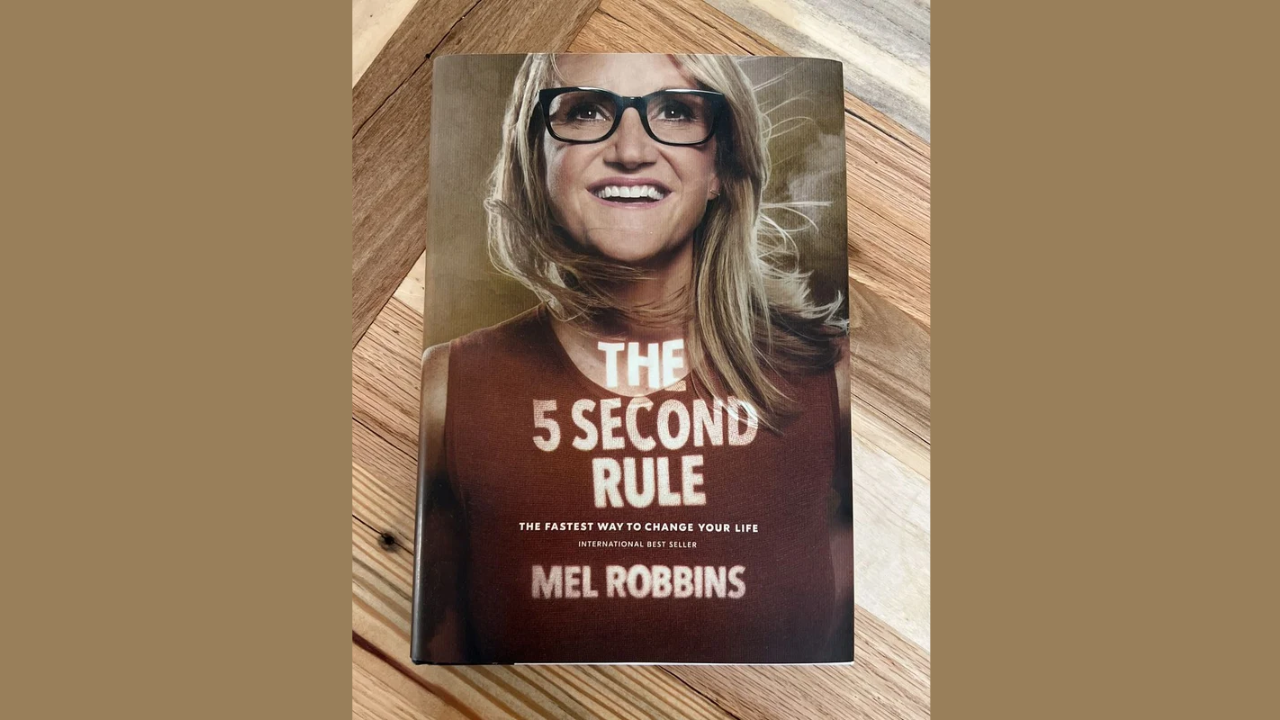 The 5 Second Rule by Mel Robbins