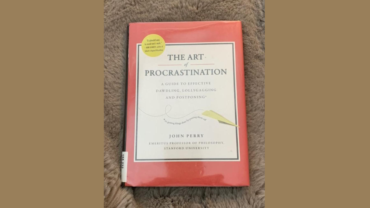 The Art of Procrastination by John Perry