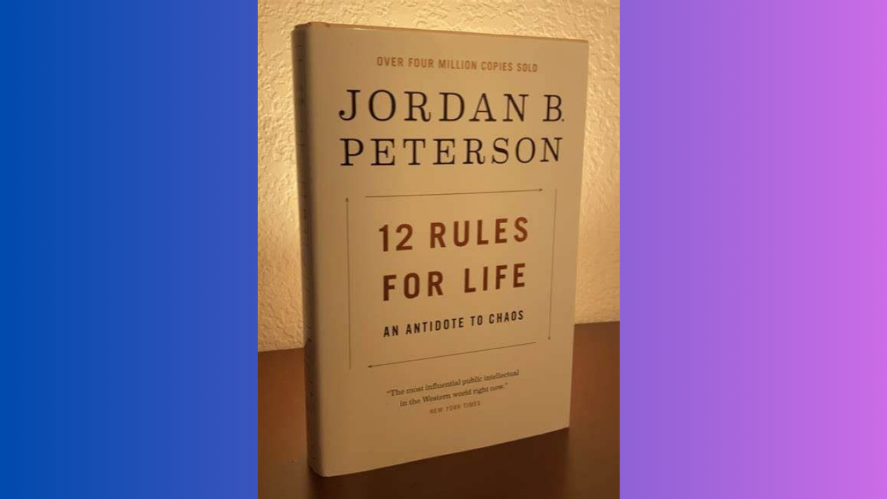 12 Rules For Life by Jordan B Peterson