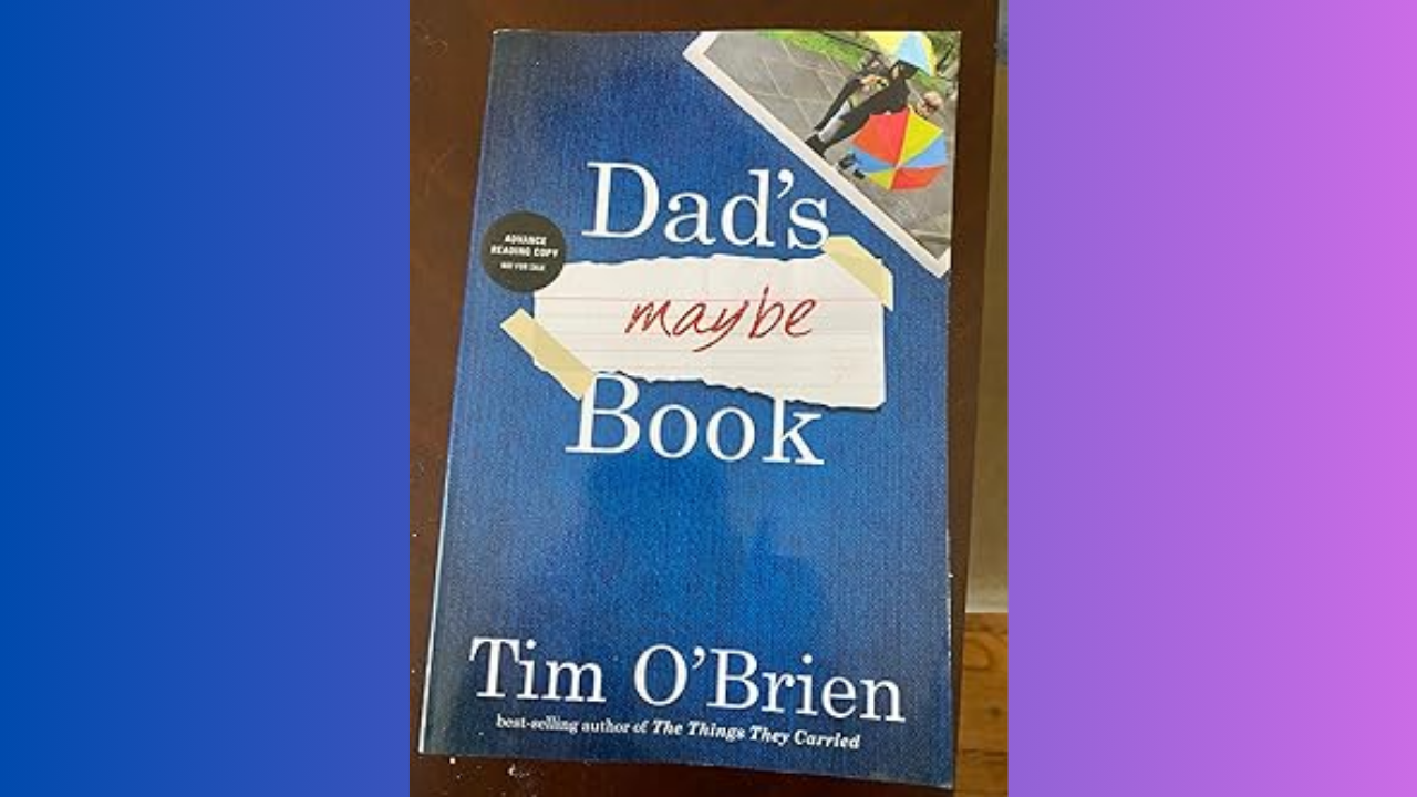 Dads Maybe Book by Tim OBrien