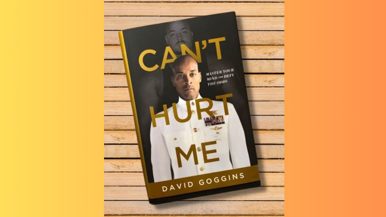 Cant Hurt Me Master Your Mind and Defy the Odds by David Goggins