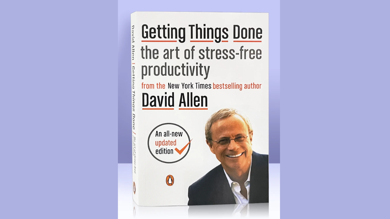 Getting Things Done The Art of Stress-Free Productivity by David Allen