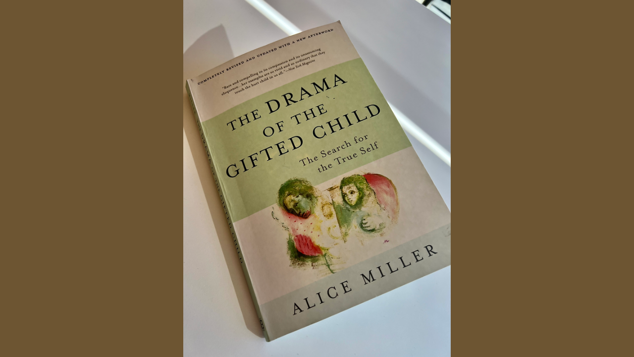 The Drama of the Gifted Child by Alice Miller