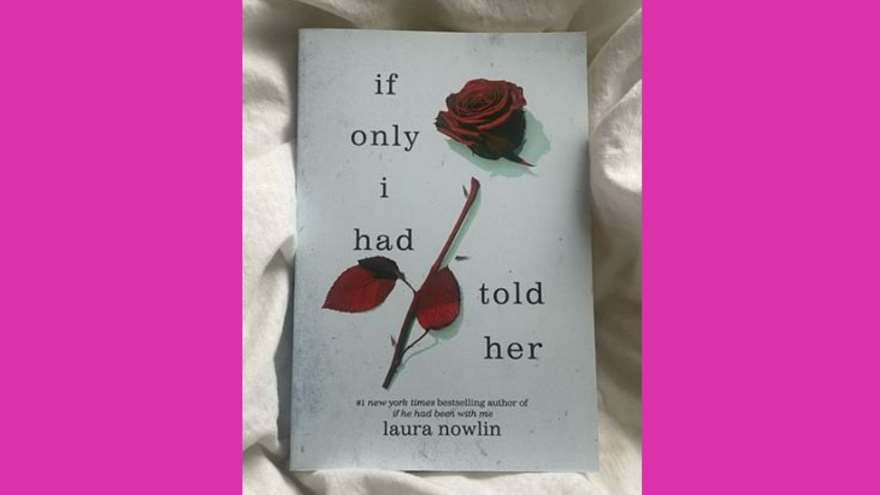 If Only I Had Told Her by Laura Nowlin