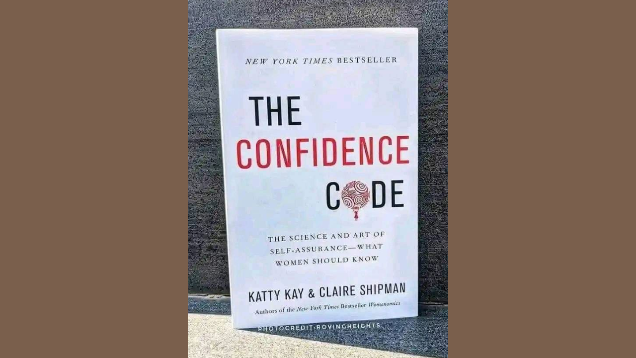The Confidence Code by Katty Kay and Claire Shipman