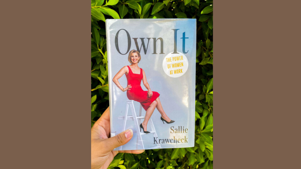 Own It The Power of Women at Work by Sallie Krawcheck