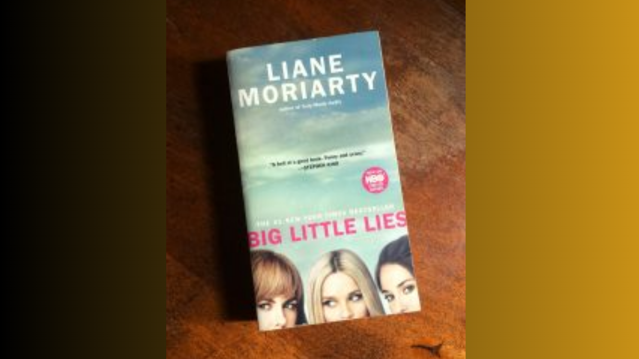 Big Little Lies by Liane Moriarty