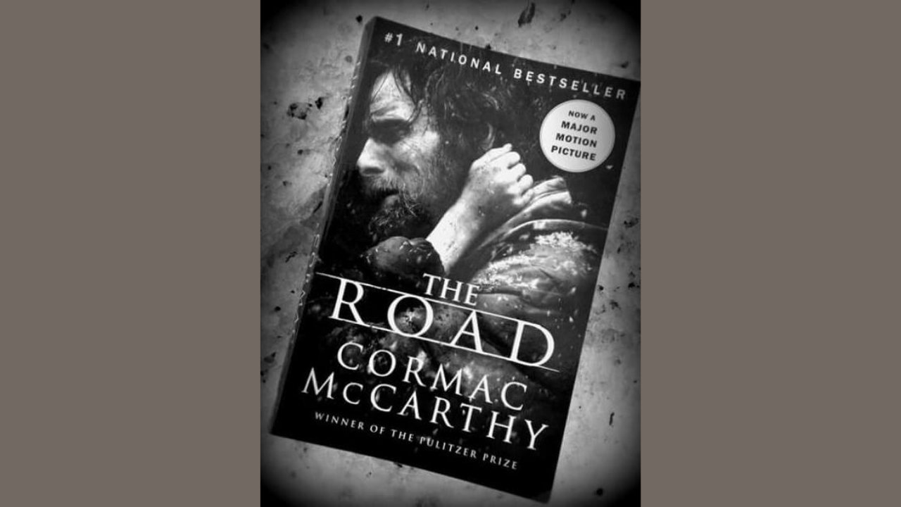 The Road by Cormac McCarthy