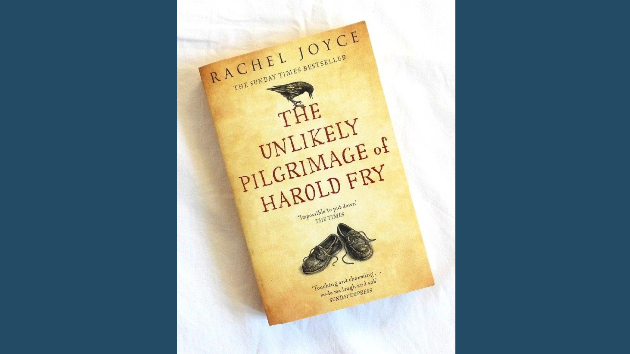 The Unlikely Pilgrimage of Harold Fry by Rachel Joyce