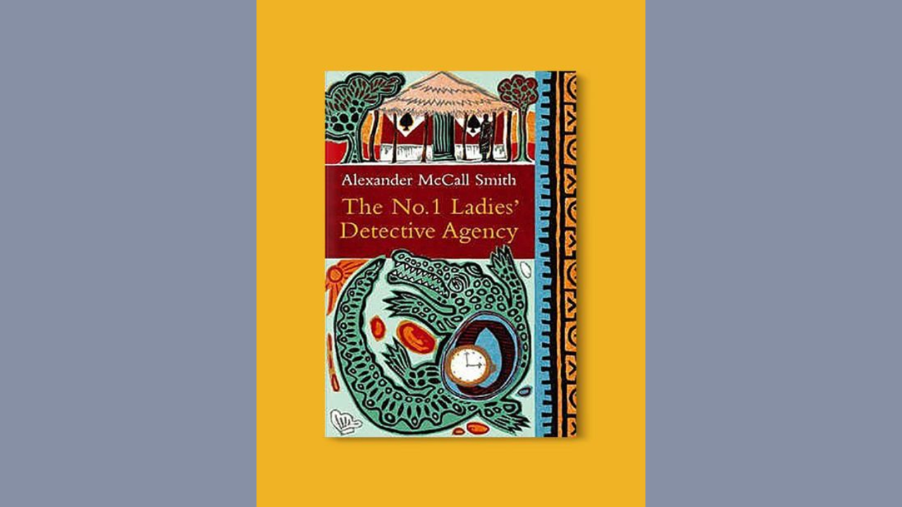 The No 1 Ladies Detective Agency by Alexander McCall Smith