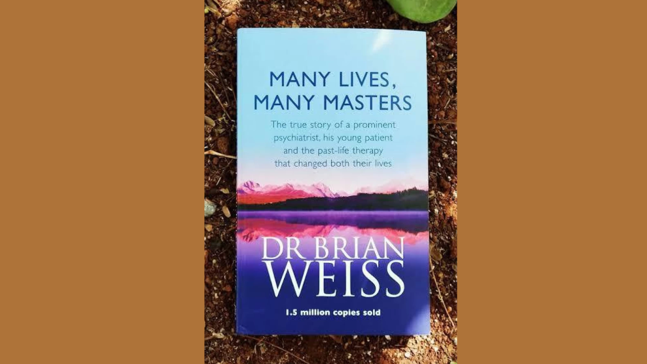 Many Lives Many Masters The True Story of a Prominent Psychiatrists Extraordinary Discovery of the Continuity of Life by Dr Brian Weiss