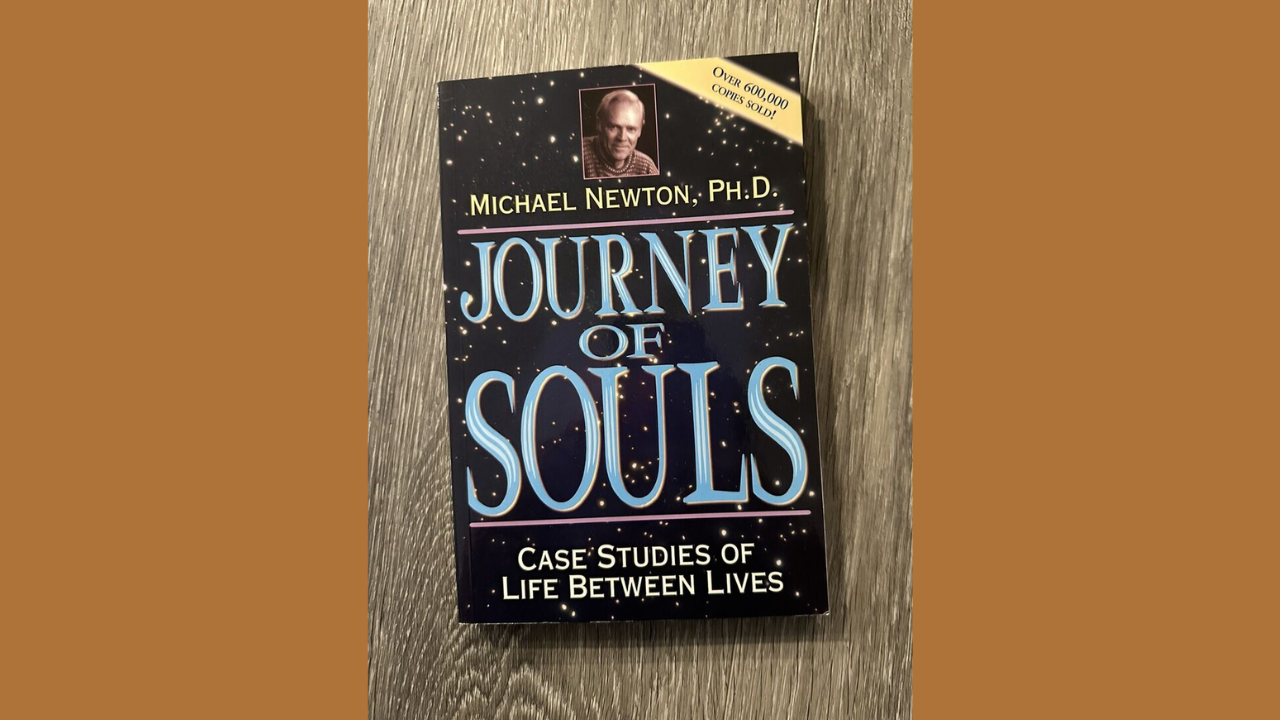 Journey of Souls Case Studies of Life Between Lives by Dr Michael Newton