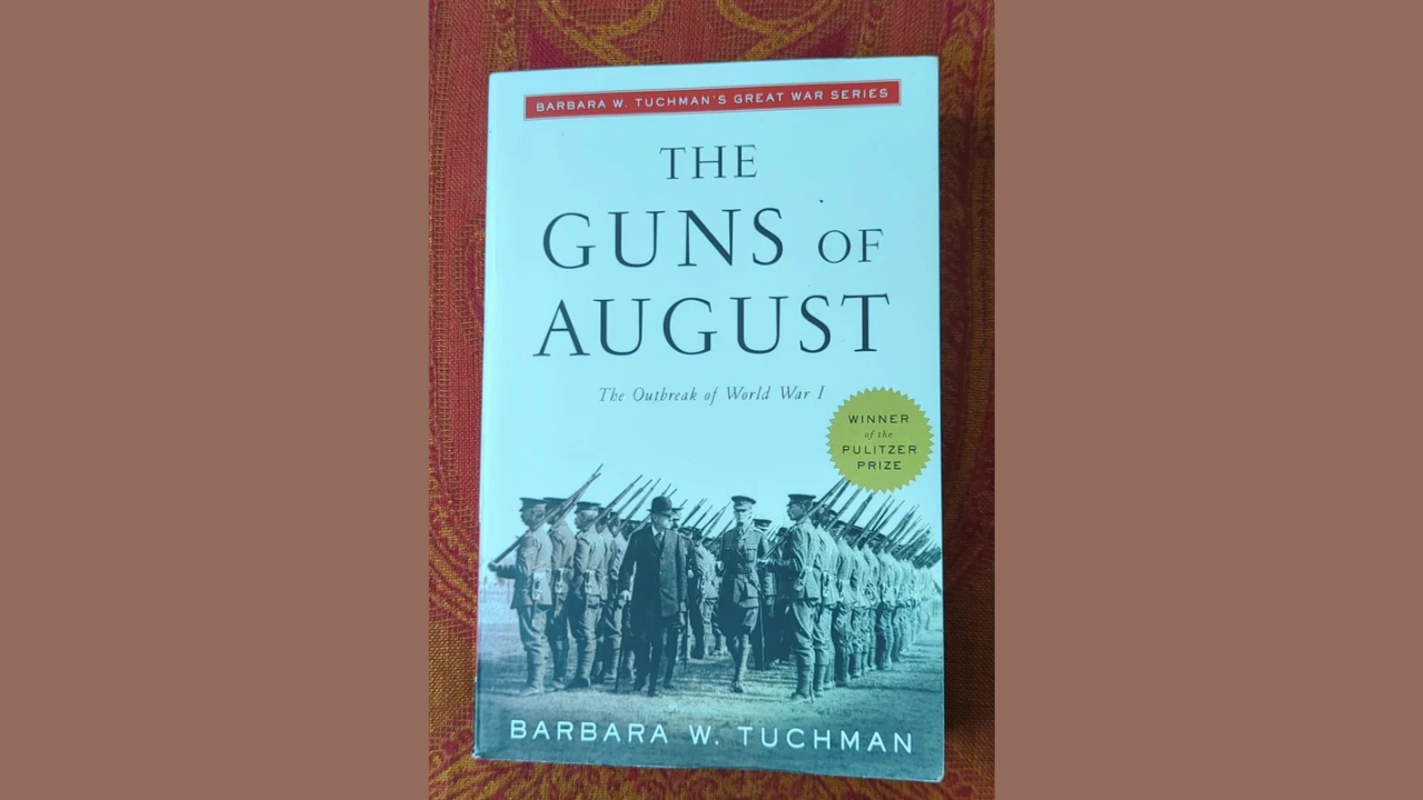 The Guns of August by Barbara W Tuchman