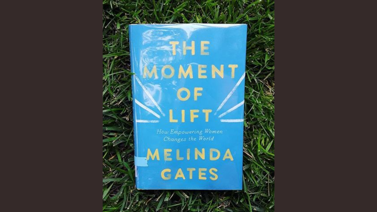 The Moment of Lift How Empowering Women Changes the World by Melinda Gates