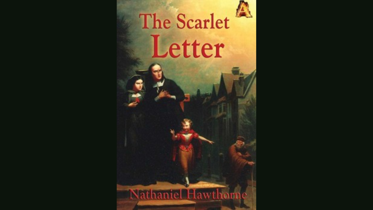 The Scarlet Letter by Nathaniel Hawthorne