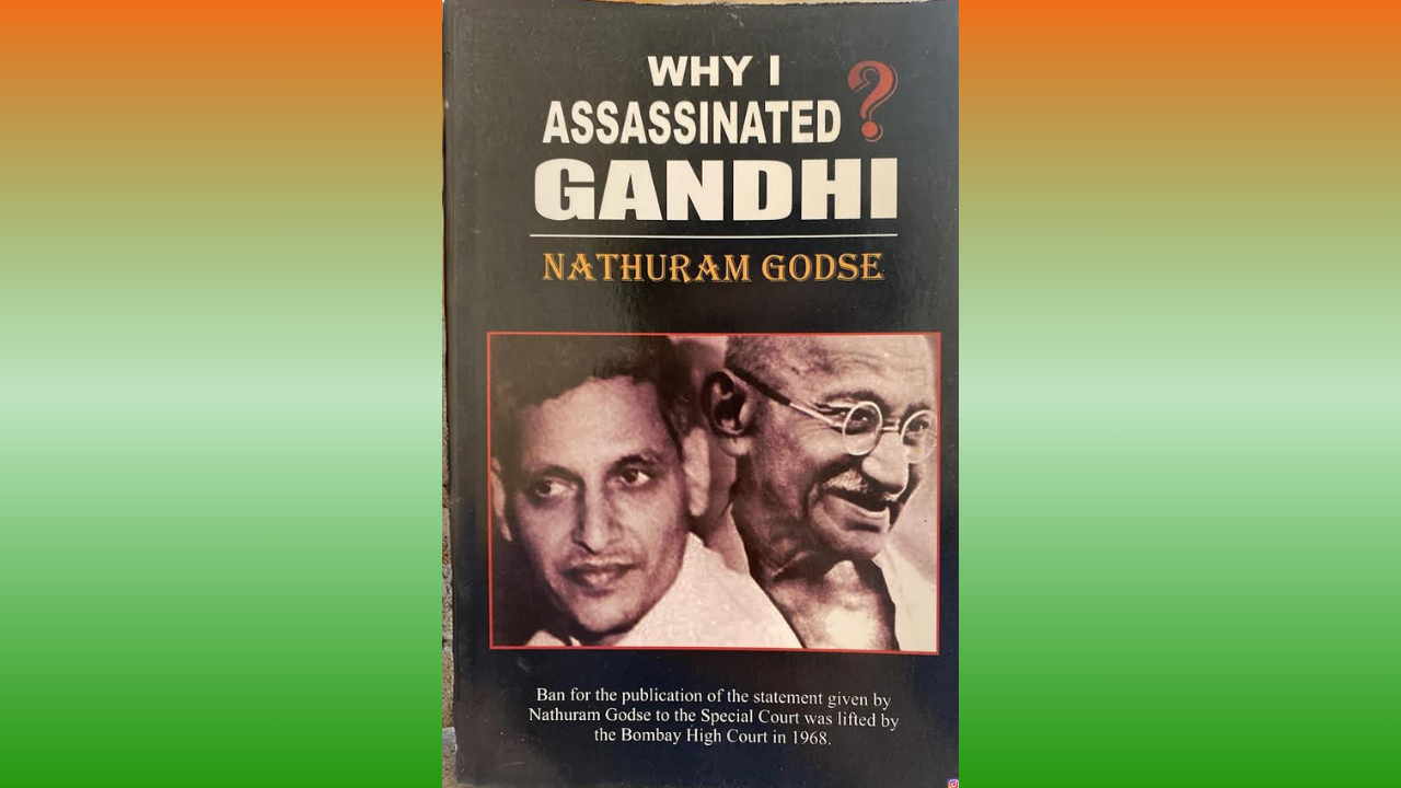 Why I Assassinated Gandhi by Nathuram Godse